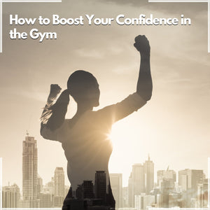 How to Boost Your Confidence in the Gym - DURABODY SPORTS