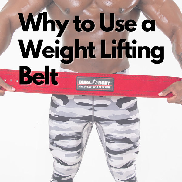 Why to use a weightlifting belt - DURABODY SPORTS